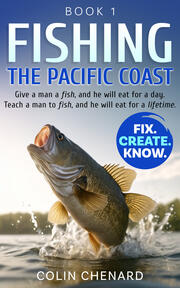 Fishing The Pacific Coast Fishing Fix: Book 1